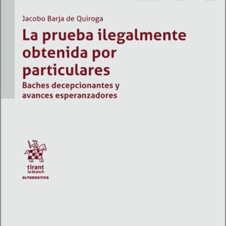 La prueba ilegalmente obtenida por particulares