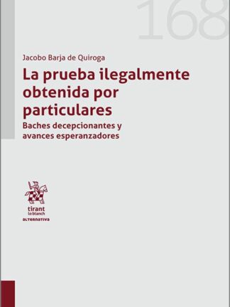 La prueba ilegalmente obtenida por particulares