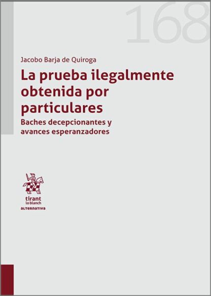 La prueba ilegalmente obtenida por particulares