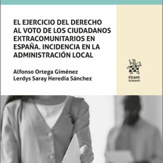 El ejercicio del derecho al voto de los ciudadanos extracomunitarios en España. Incidencia en la administración local