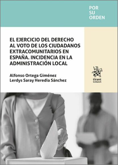 El ejercicio del derecho al voto de los ciudadanos extracomunitarios en España. Incidencia en la administración local