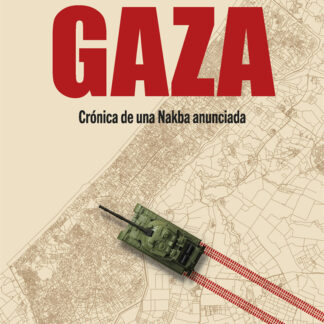 Gaza. Crónica de una Nakba anunciada