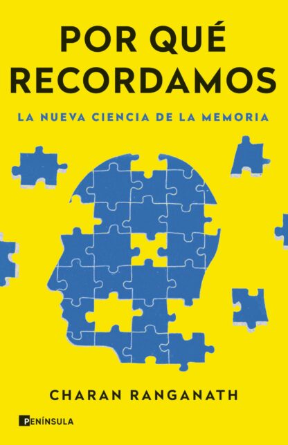Por qué recordamos. La nueva ciencia de la memoria