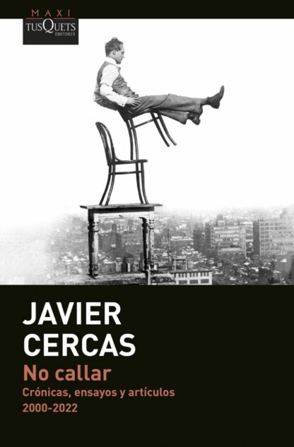 No callar. Crónicas, ensayos y artículos. 2000-2022