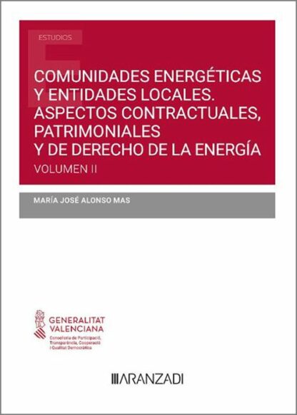 Comunidades energéticas y entes locales: aspectos contractuales, patrimoniales y del derecho de la energía. Volumen II
