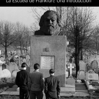La Escuela de Frankfurt: Una introducción
