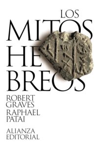 Los mitos hebreos / RAPHAEL PATAI / 9788411486712