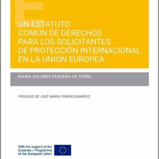 Un Estatuto común de derechos para los solicitantes de protección internacional en la Unión Europea
