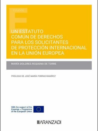 Un Estatuto común de derechos para los solicitantes de protección internacional en la Unión Europea