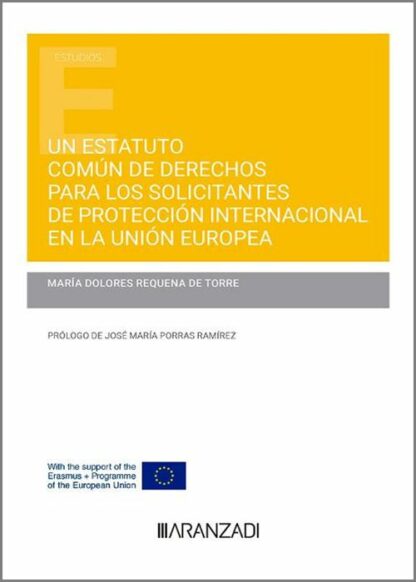 Un Estatuto común de derechos para los solicitantes de protección internacional en la Unión Europea