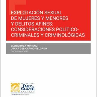 Explotación sexual de mujeres y menores y delitos afines: consideraciones políti