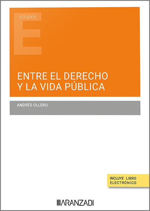 Entre el derecho y la vida pública / ANDRÉS OLLERO