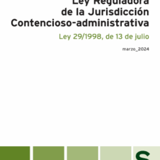 Ley Reguladora de la Jurisdicción Contencioso-administrativa. Ley 29/1998, de 13 de julio