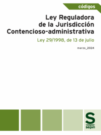 Ley Reguladora de la Jurisdicción Contencioso-administrativa. Ley 29/1998, de 13 de julio