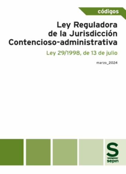 Ley Reguladora de la Jurisdicción Contencioso-administrativa. Ley 29/1998, de 13 de julio