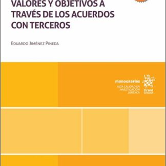 La Unión Europea y la promoción de sus valores y objetivos a través de los acuerdos con terceros