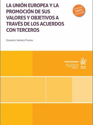 La Unión Europea y la promoción de sus valores y objetivos a través de los acuerdos con terceros