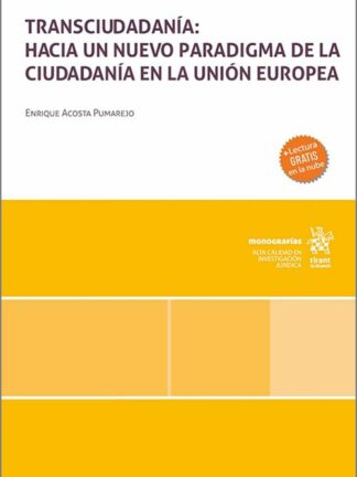Transciudadanía: hacia un nuevo paradigma de la ciudadanía en la Unión Europea