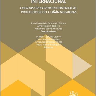 Unión Europea, principios democráticos y orden internacional. Liber Discipolorum Homenaje al Profesor Diego J. Liñán Nogueras