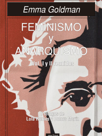 Feminismo y Anarquismo Vol I y II reunidos