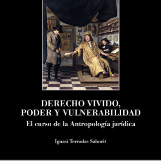 Derecho vivido, poder y vulnerabilidad. El curso de la Antropología jurídica
