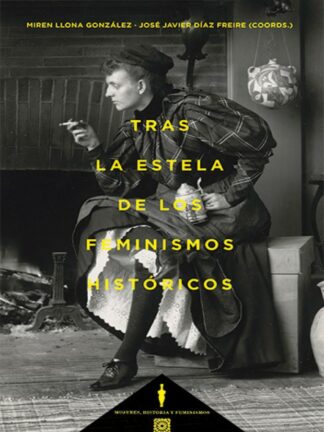 Tras la estela de los feminismos históricos