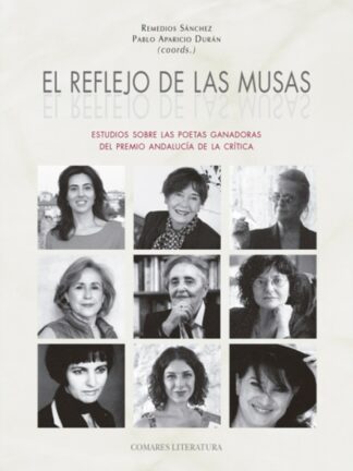 Reflejo de las musas. Estudio sobre las poetas ganadoras del premio Andalucía de la Crítica