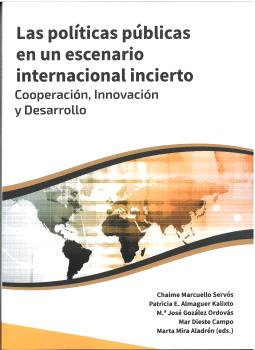 Las políticas públicas en un escenario internacional incierto Cooperación Innovación y Desarrollo / 9788418321962