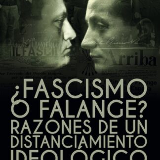 Fascismo o Falange? Razones de un distanciamiento ideológico
