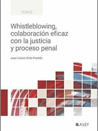Whistleblowing, colaboración eficaz con la justicia y proceso penal