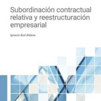 Subordinación contractual relativa y reestructuración empresarial