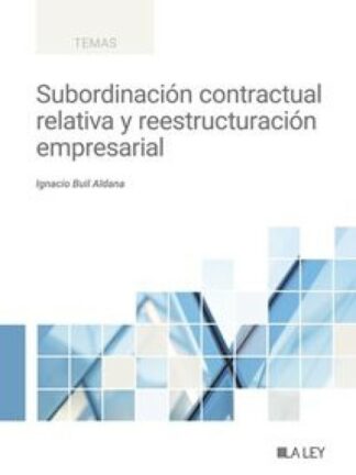 Subordinación contractual relativa y reestructuración empresarial