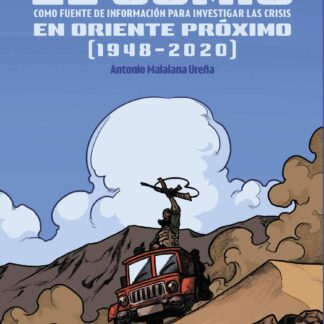 El Cómic como fuente de información para investigar las crisis en Oriente Próximo (1948-2020)