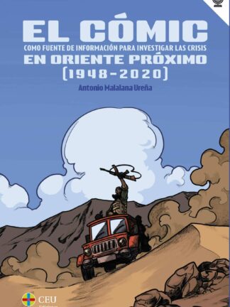 El Cómic como fuente de información para investigar las crisis en Oriente Próximo (1948-2020)