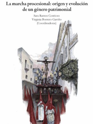 Hebdomada Sancta. La marcha procesional: origen y evolución de un género patrimonial