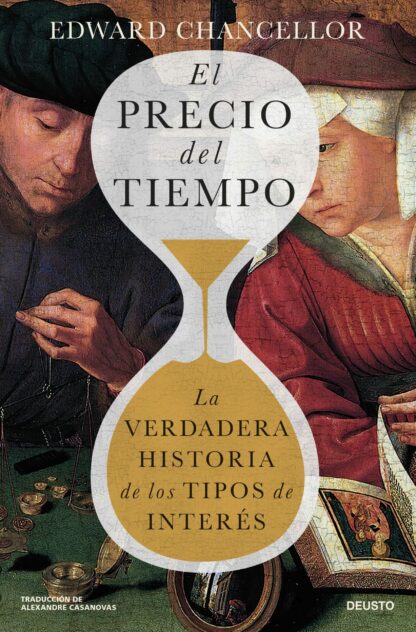El precio del tiempo. La verdadera historia de los tipos de interés