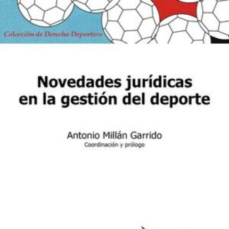 Novedades jurídicas en la gestión del deporte