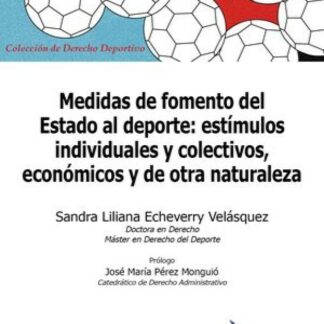 Medidas de fomento del Estado al deporte: estímulos individuales y colectivos, económicos y de otra naturaleza