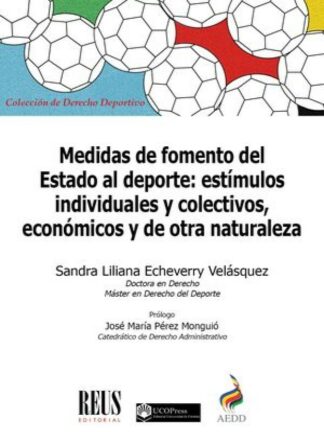 Medidas de fomento del Estado al deporte: estímulos individuales y colectivos, económicos y de otra naturaleza