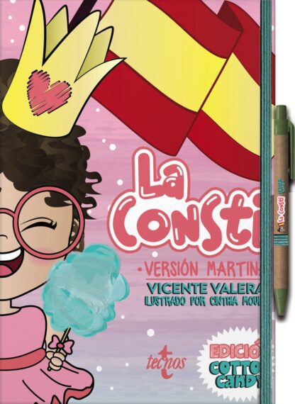 La Consti Versión Martina. Edición Cotton Candy La Constitución Española, 1978. Texto normativo