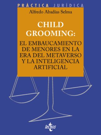 Child Grooming: el embaucamiento de menores en la era del Metaverso y la Inteligencia Artificial
