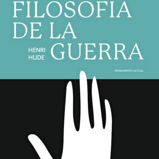 Una filosofía de la guerra