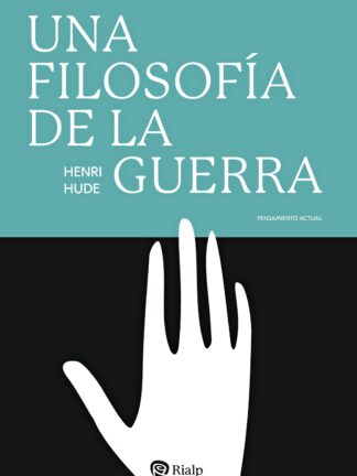 Una filosofía de la guerra