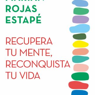 Recupera tu mente, reconquista tu vida