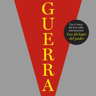 Las 33 estrategias de la guerra. De las sangrientas batallas de la historia surgen las estrategias para ganar en el juego de la vida diaria