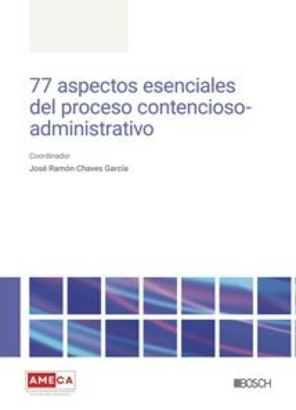 77 aspectos esenciales del proceso contencioso-administrativo