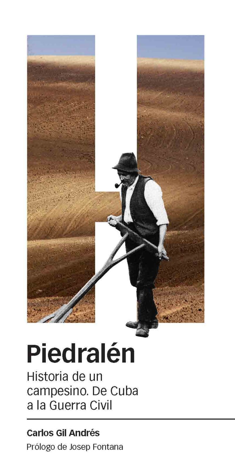 Piedralén. Historia de un Campesino. De Cuba a la Guerra Civil