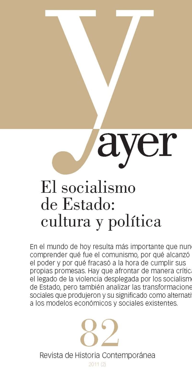 Revista Ayer Nº 082 (2011) El Socialismo de Estado: Cultura y Política.