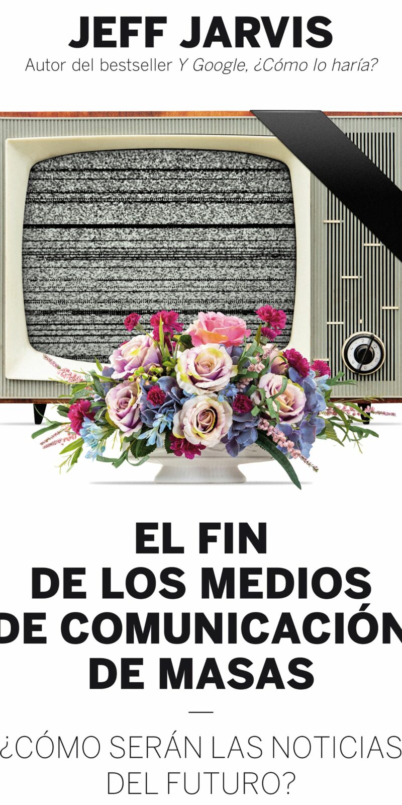 Fin de los Medios de Comunicación de Masas ¿ Cómo Serán las Noticias del Futuro?