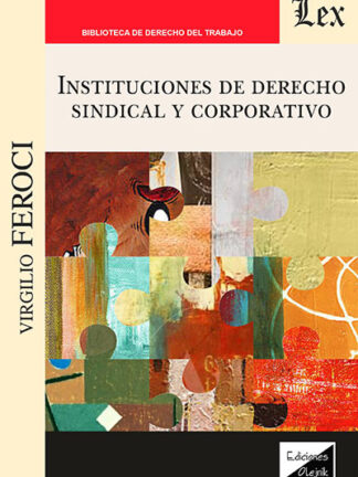 Instituciones de derecho sindical y corporativo